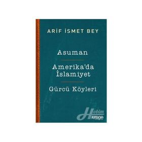 Asuman - Amerika'da İslamiyet - Gürcü Köyleri - Arif İsmet Bey