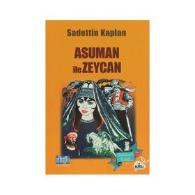 ASUMAN İLE ZEYCAN - SADETTIN KAPLAN