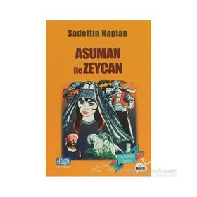 ASUMAN İLE ZEYCAN - SADETTIN KAPLAN