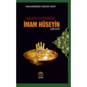 Aşura Gününde İmam Hüseyin - Muhammed Mehdi Asifi