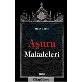 Aşura Makaleleri - Musa Aydın