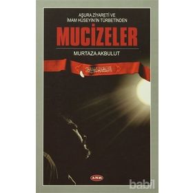 Aşura Ziyareti ve İmam Hüseyin’in Türbetinden Mucizeler - Murtaza Akbulut