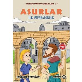 Asurlar - Mezopotamya Uygarlıkları 2 - Lokman Aydoğan
