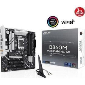 Asus B860M Max Gaming AX Intel LGA1851 WiFi6 DDR5 Micro ATX Anakart
