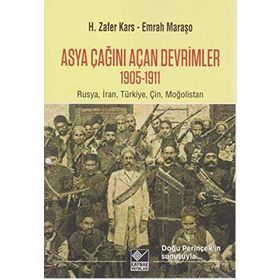 Asya Çağını Açan Devrimler (1095-1911) - H. Zafer Kars