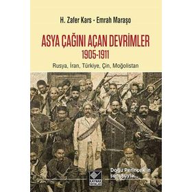 Asya Çağını Açan Devrimler (1095-1911) - H. Zafer Kars