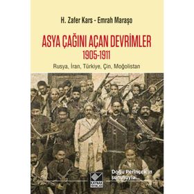 Asya Çağını Açan Devrimler 1905-1911 Kaynak Yayınları