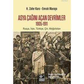 Asya Çağını Açan Devrimler 1905-1911 Kaynak Yayınları