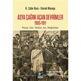 Asya Çağını Açan Devrimler 1905-1911 Kaynak Yayınları