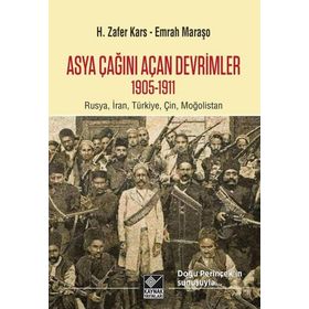 Asya Çağını Açan Devrimler 1905-1911 Kaynak Yayınları
