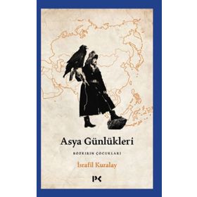 Asya Günlükleri - İsrafil Kuralay
