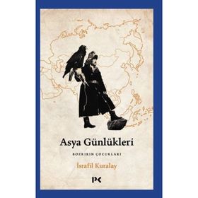Asya Günlükleri - İsrafil Kuralay