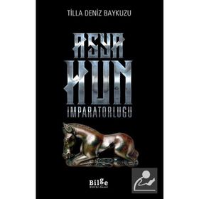 ASYA HUN İMPARATORLUĞU - TILLA DENIZ BAYKUZU