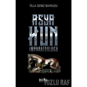 ASYA HUN İMPARATORLUĞU - TILLA DENIZ BAYKUZU