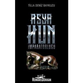ASYA HUN İMPARATORLUĞU - TILLA DENIZ BAYKUZU