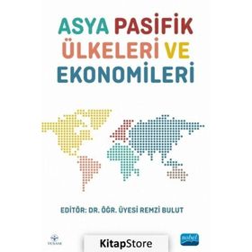 Asya Pasifik Ülkeleri ve Ekonomileri Nobel Akademik Yayıncılık