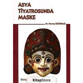 ASYA TIYATROSUNDA MASKE - PERRAN ÜSTÜNDAĞ