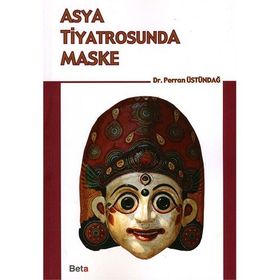 ASYA TIYATROSUNDA MASKE - PERRAN ÜSTÜNDAĞ