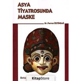 ASYA TIYATROSUNDA MASKE - PERRAN ÜSTÜNDAĞ