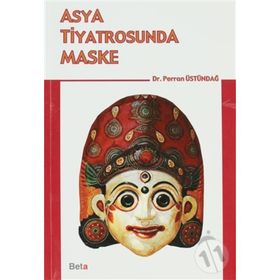 ASYA TIYATROSUNDA MASKE - PERRAN ÜSTÜNDAĞ