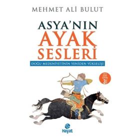 Asya'nın Ayak Sesleri - Doğu Medeniyetinin Yeniden Yükselişi Hayat Yayınları