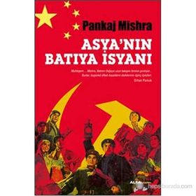 ASYA'NIN BATIYA İSYANI - PANKAJ MISHRA