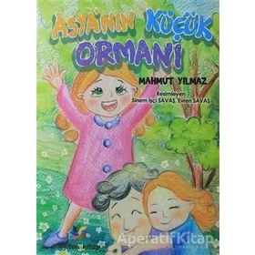 Asya’nın Küçük Ormanı - Mahmut Yılmaz