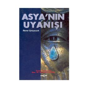 ASYA`NIN UYANIŞI - RENE GROUSSET