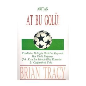 AT BU GOLÜ! - BRIAN TRACY