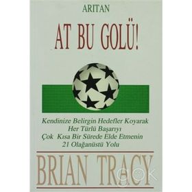 AT BU GOLÜ! - BRIAN TRACY