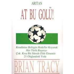 AT BU GOLÜ! - BRIAN TRACY