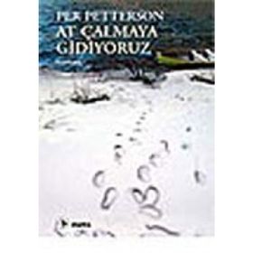 AT ÇALMAYA GIDIYORUZ - PER PETTERSON