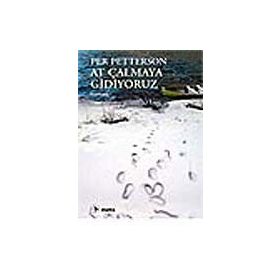 AT ÇALMAYA GIDIYORUZ - PER PETTERSON