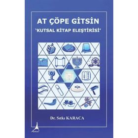 At Çöpe Gitsin Kutsal Kitap Eleştirisi - Sıtkı Karaca