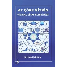 At Çöpe Gitsin Kutsal Kitap Eleştirisi - Sıtkı Karaca