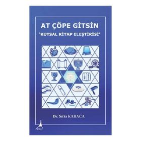 At Çöpe Gitsin Kutsal Kitap Eleştirisi - Sıtkı Karaca