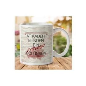 At Kadehi Elinden Bin Parçaya Bölünsün Baskılı Kupa Bardak
