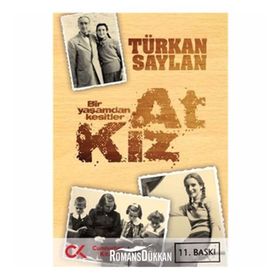 At Kız - Bir Yaşamdan Kesitler Cumhuriyet Kitapları