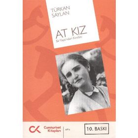 At Kız - Bir Yaşamdan Kesitler Cumhuriyet Kitapları