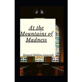 At the Mountains of Madness - H. P. Lovecraft