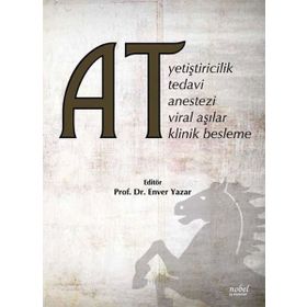 At Yetiştiricilik Tedavi Anestezi Viral Aşılar Enver Yazar - Nobel Tıp Kitabevleri
