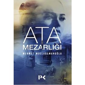 Ata Mezarlığı - Mehmet Mollaosmanoğlu