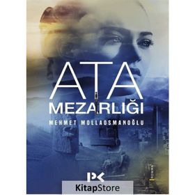 Ata Mezarlığı - Mehmet Mollaosmanoğlu