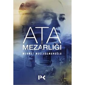 Ata Mezarlığı - Mehmet Mollaosmanoğlu
