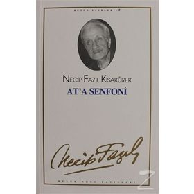 AT´A SENFONI (KOD: 8) - NECIP FAZIL KISAKÜREK