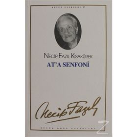 AT´A SENFONI (KOD: 8) - NECIP FAZIL KISAKÜREK