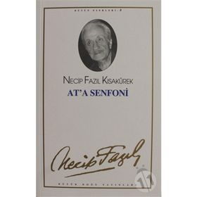 AT´A SENFONI (KOD: 8) - NECIP FAZIL KISAKÜREK
