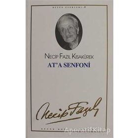 AT´A SENFONI (KOD: 8) - NECIP FAZIL KISAKÜREK