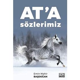 At'a Sözlerimiz / Emin Mahir Başdoğan