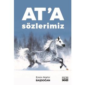 At'a Sözlerimiz / Emin Mahir Başdoğan